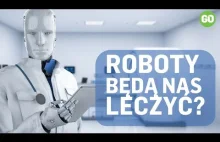 Kiedy zaczną nas leczyć roboty? - VII Kongres Przyszłości