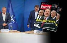 "Do Rzeczy" nr 3: Nowi słudzy Ukrainy. Politycy ekipy Tuska wchodzą w buty polit