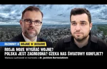 Czy Rosja może wygrać wojnę? Jacek Bartosiak i Mateusz Lachowski.