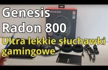 Genesis Radon 800 - ultra lekkie słuchawki dla graczy z dźwiękiem przest...