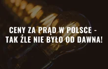Ceny za prąd w Polsce - tak źle nie było od dawna! - 2023