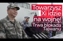 Trwa blokada Tajwanu! Azja na krawędzi konfliktu!