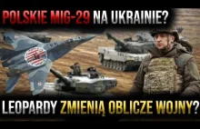Polskie MIG-29 na Ukrainie?! Czołgi Leopard 2 zmienią oblicze wojny?