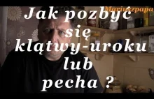 Jak pozbyć się klątwy,uroku,pecha ? Z serii "Magia domowa"!