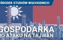 Co z gospodarką gdy wybuchnie konflikt o Tajwan? Scenariusze dla świata i Polski