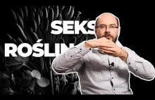 Życie seksualne roślin - Ewolucja roślin Odc.5