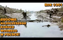 Budowa najdłuższego kanału wodnego w Polsce - film dokumentalny (1961 r.)