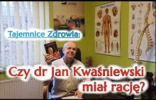 Czy dr Jan Kwaśniewski miał rację? - Józef Kraus (Tajemnice Zdrowia)