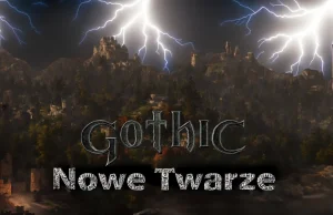 Nowa modyfikacja Gothic: Nowe Twarze