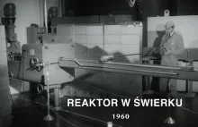Reaktor w Świerku - film edukacyjny z 1960 r.