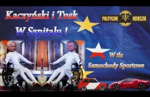 Donald Tusk i Jarosław Kaczyński w Szpitalu - Tego nie wiedziałeś !