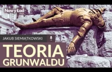 Teoria Grunwaldu. O tym jak Polska przeciwstawiła się Zachodowi