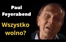 Paul Feyerabend: Wszystko wolno