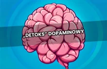 Detoks dopaminowy - pół prawda, pół nieprawda