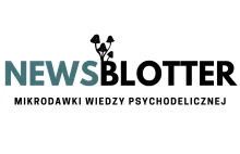 NewsBlotter - Mikrodawki wiedzy psychodelicznej