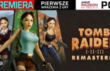 Tomb Raider I-III Remastered - najlepiej wydane 80 zł!