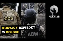 Rosyjscy szpiedzy w Polsce działali od dawna. Dla Rosji pracowali nawet Polacy