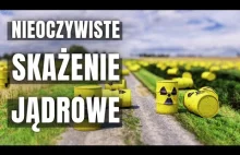 Nieoczywiste przypadki skażenia jądrowego