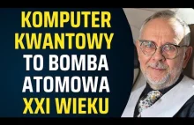 Komputer kwantowy wywróci świat do góry nogami?
