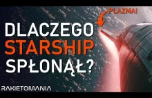 Dlaczego Starship SpaceX spłonął w atmosferze?