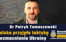 Polska przyjęła taktykę wzmacniania Ukrainy | Dr Patryk Tomaszewski