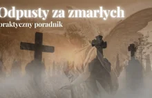 Odpusty za zmarłych - praktyczny poradnik na listopad (i nie tylko) - YouTube