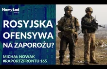 PODSUMOWANIE 333. dnia wojny+MAPY. Co się dzieje na Zaporożu? Raport z Frontu