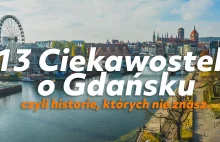 13 Ciekawostek o Gdańsku, czyli historie, których nie znasz.