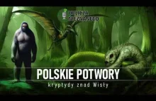 Polskie potwory, czyli kryptydy znad Wisły (cz. 1)