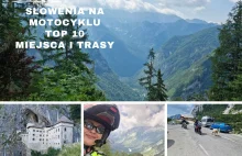 Słowenia na motocyklu - top 10 miejsca i trasy (video)