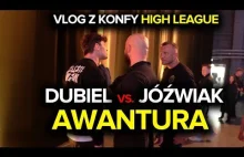 AWANTURA DUBIEL vs JÓŻWIAK na konferencji HIGH LEAGUE 6 - Vlog z Konfy