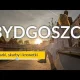 Bydgoszcz - miasto wody, muzeów, architektury i opowieści o kanałach i barkach