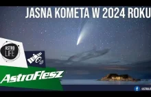 Czy w 2024 roku zobaczymy jasną kometę? O co chodzi z kometą C/2023 A3?