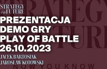 Jacek Bartosiak i Jarosław Kotowski przedstawiają demo gry Play of Battle