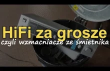 HiFi za grosze, czyli wzmacniacze ze śmietnika