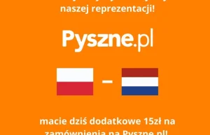 Darmowy kupon na pyszne.pl na mecz Polska-Holandia -15 zł