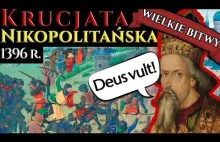 Krucjata nikopolitańska 1396. Ostatnia krucjata Europy?