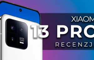 Xiaomi 13 PRO - recenzja flagowca - China-Tech