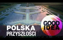 Polska Przyszłości: Najciekawsze inwestycje w Polsce poza Warszawą / GOOD IDEA