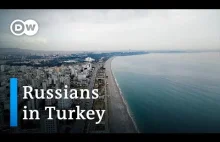 Jak Rosjanie podbijają Riwierę Turecką [ENG]