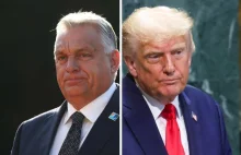 Węgry mają problem po słowach Trumpa. Orban dzwonił do Białego Domu
