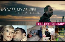 [Ang] Bity mężczyzna nagrał swoja żonę - dokument który powinien obejrzeć każdy