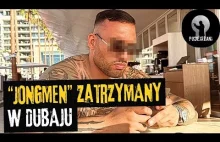 "Jongmen" wpadł w Dubaju!