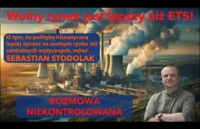 Wolny rynek dekarbonizuje lepiej! Sebastian Stodolak w "Rozmowie Niekontrolowane