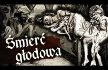 Kanibalizm i AGONIA - jak zabijał GŁÓD?