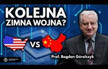 Prof. Góralczyk: Rywalizacja między USA a Chinami jest coraz ostrzejsza