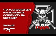 "TO JA STWORZYŁEM POLSKI KORPUS OCHOTNICZY" - Dominik, twórca Polskiego Korpusu