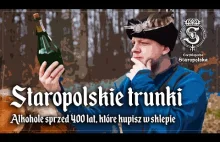 Staropolskie TRUNKI, które dzisiaj kupisz w SKLEPIE