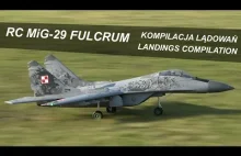 RC MiG-29 Fulcrum - kompilacja lądowań / landings compilation