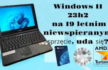 Windows 11 23h2 na nietuzinkowym laptopie sprzed prawie 2 dekad !!